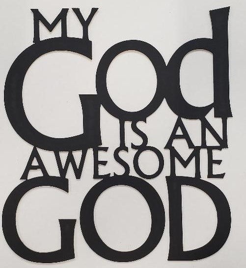 MY GOD IS AN AWESOME GOD